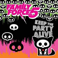 Family Force 5 : Keep the Party Alive - Single